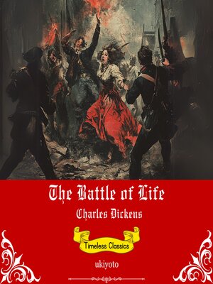 cover image of The Battle of Life | Timeless Classics